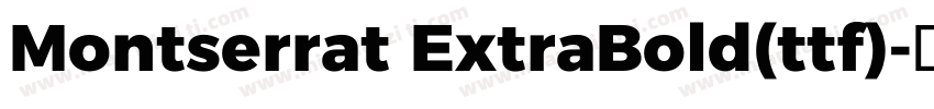 Montserrat ExtraBold(ttf)字体转换